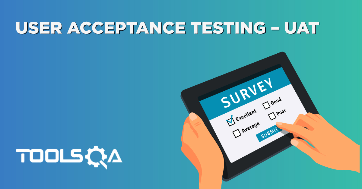 What is User Acceptance Testing - UAT And it's Process